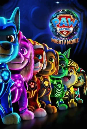 paw-patrol-the-mighty-movie-2023-ขบวนการเจ้าตูบสี่ขา-เดอะ-ไมตี้-มูฟวี่